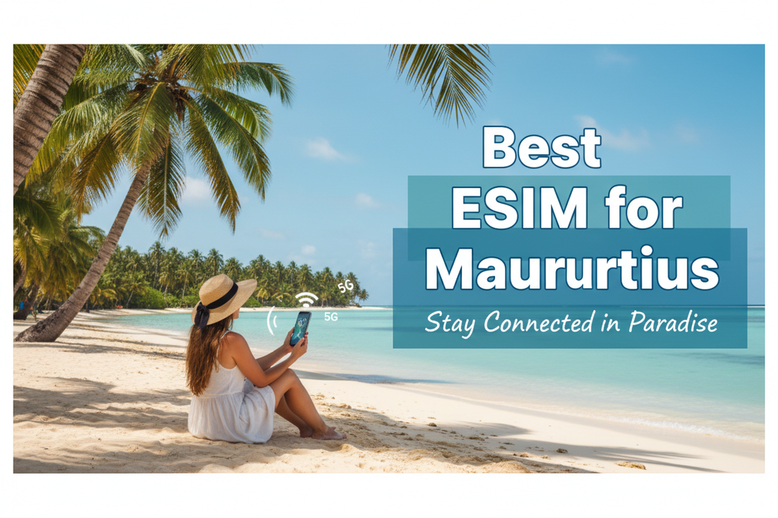 Best eSIM for Mauritius: 2026 Complete Island Paradise Guide