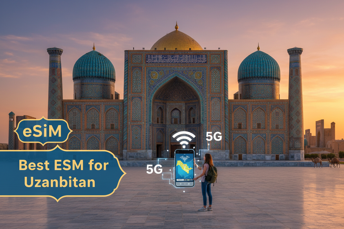 Best eSIM for Uzbekistan: 2026 Complete Silk Road Travel Guide